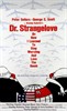 Доктор Стрейнджлав (Dr. Strangelove, or How I Learned to Stop Worrying and Love the Bomb)